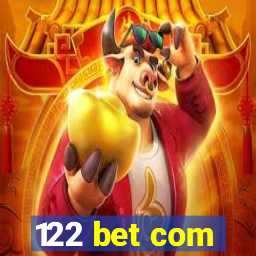 122 bet com